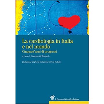 La cardiologia in Italia e nel mondo - Cinquant’anni di progressi