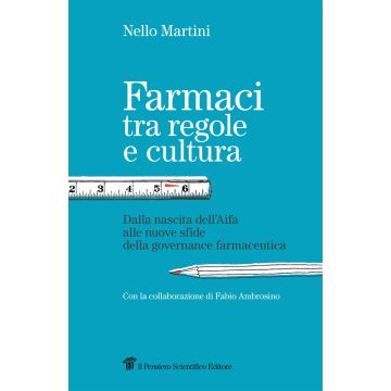Farmaci tra regole e cultura - Dalla nascita dell’Aifa alle nuove sfide della governance farmaceutica