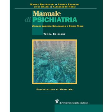 Manuale di psichiatria 3/ed.  [Siracusano ; Il Pensiero Scienfico]