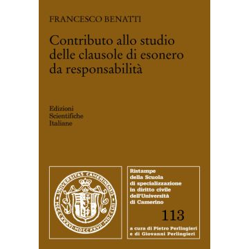 Contributo allo studio delle clausole di esonero da responsabilità