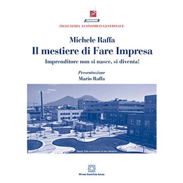 Il mestiere di fare impresa. Imprenditore non si nasce, si diventa