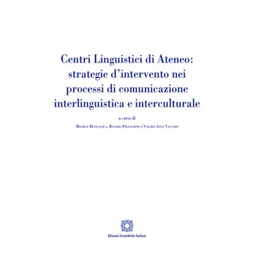 Centri linguistici di ateneo: strategie d'intervento nei processi di comunicazione interlinguistica e interculturale
