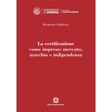 La certificazione come impresa: mercato, marchio e indipendenza