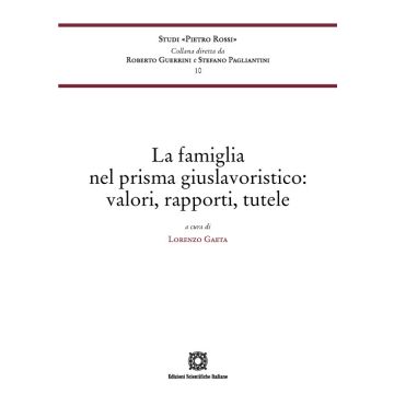 La famiglia nel prisma giuslavoristico: valori, rapporti, tutele