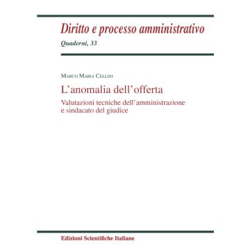 L'anomalia dell'offerta. Valutazioni tecniche dell'amministrazione e sindacato del giudice