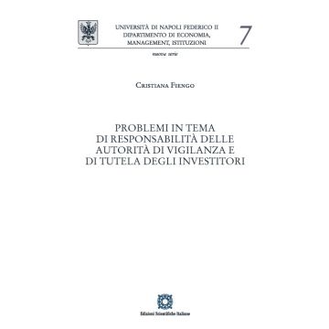 Problemi in tema di responsabilità delle autorità di vigilanza e di tutela degli investitori