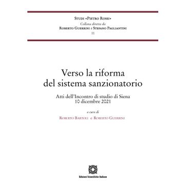 Verso la riforma del sistema sanzionatorio. Atti dell'incontro di studio (Siena, 10 dicembre 2021)