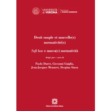 Droit souple et nouvelle(s) normativité(s). Soft law e nuova(e) normatività