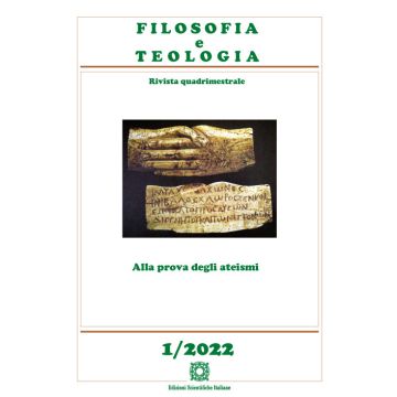 Filosofia e teologia. Rivista quadrimestrale (2022). Vol. 1: Alla prova degli ateismi