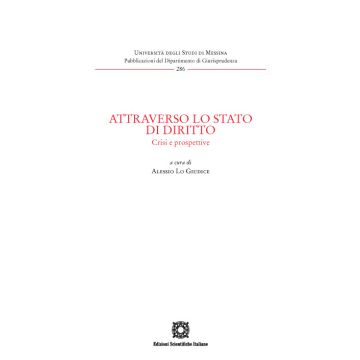 Attraverso lo Stato di diritto. Crisi e prospettive