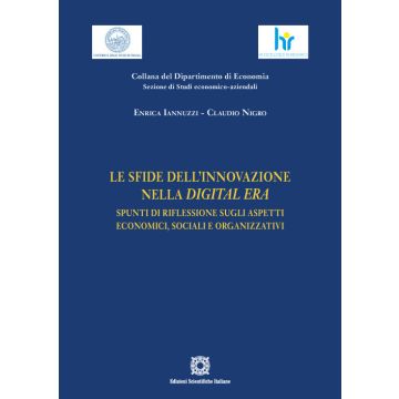 Le sfide dell'innovazione nella Digital Era. Spunti di riflessione sugli aspetti economici, sociali e organizzativi