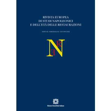Rivista europea di Studi Napoleonici e dell'età delle restaurazioni (2022). Vol. 1