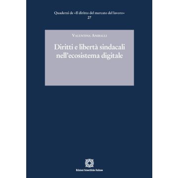 Diritti e libertà sindacali nell'ecosistema digitale