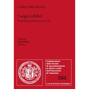 I segni celebri. Proprietà, funzioni, usi civili