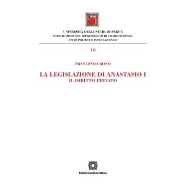 La legislazione di Anastasio I. Il diritto privato