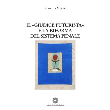 Il «giudice futurista» e la riforma del sistema penale