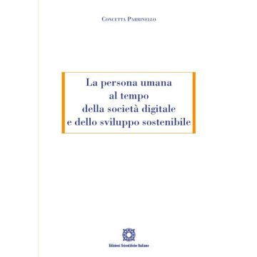 La persona umana al tempo della società digitale e dello sviluppo sostenibile