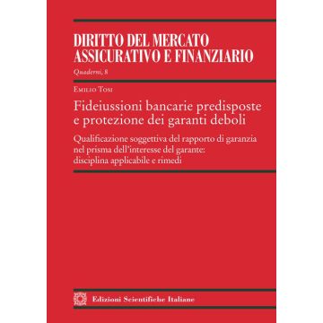Fideiussioni bancarie predisposte e protezione dei garanti deboli. Qualificazione soggettiva del rapporto di garanzia nel prisma dell'interesse del garante: disciplina applicabile e rimedi