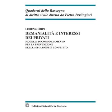 Demanialità e interessi dei privati. Modelli di comportamento per la prevenzione delle situazioni di conflitto
