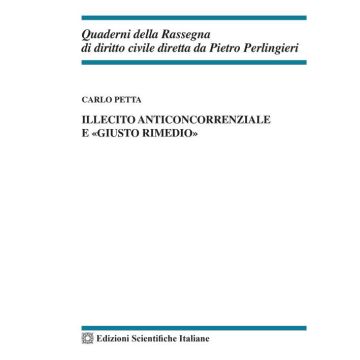 Illecito anticoncorrenziale e «giusto rimedio»