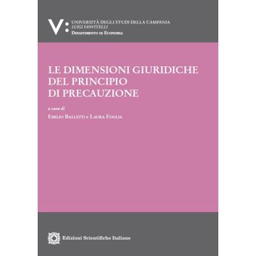 Le dimensioni giuridiche del principio di precauzione