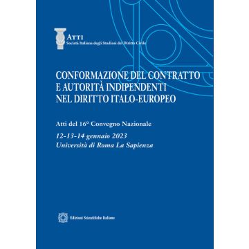 Conformazione del contratto e autorità indipendenti nel diritto italo-europeo