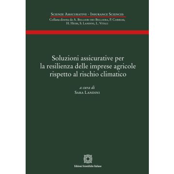 Soluzioni assicurative per la resilienza delle imprese agricole rispetto al rischio climatico
