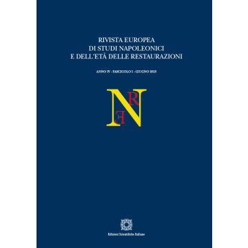 Rivista europea di Studi Napoleonici e dell'età delle restaurazioni (2023). Vol. 1