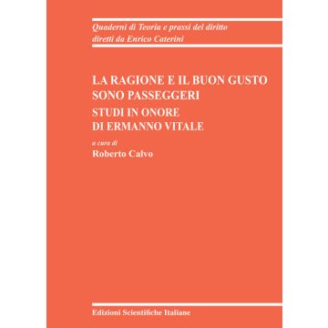 La ragione e il buon gusto sono passeggeri, Studi in onore di Ermanno Vitale