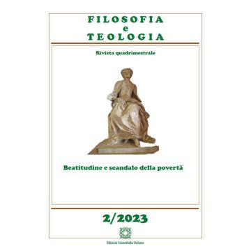 Filosofia e teologia. Rivista quadrimestrale (2023). Vol. 2: Beatitudine e scandalo della povertà