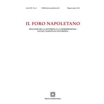 Il Foro napoletano. Dialoghi tra la dottrina e la giurisprudenza locale, nazionale ed europea (2023). Vol. 2