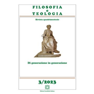Filosofia e teologia. Rivista quadrimestrale (2023). Vol. 3: Di generazione in generazione