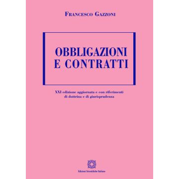 Obbligazioni e contratti 21/ed. 2024 (Gazzoni Francesco - ESI edizioni scientifiche italiane)