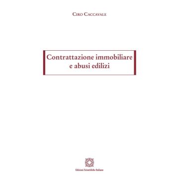 Contrattazione immobiliare e abusi edilizi