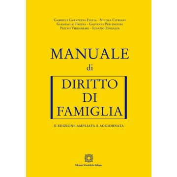 Manuale di diritto di famiglia 2/ed. aggiornata (Caparezza Figlia, Cipriani, Frezza - Edizioni Scientifiche Italiane)