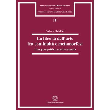 La libertà dell'arte fra continuità e metamorfosi. Una prospettiva costituzionale