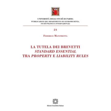 La tutela dei brevetti standard essential tra property e liabilty rules