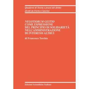 Negotiorum Gestio come espressione del principio di Solidarietà nell'amministrazione di interessi altrui