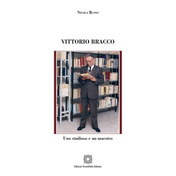 Vittorio Bracco. Uno studioso e un maestro
