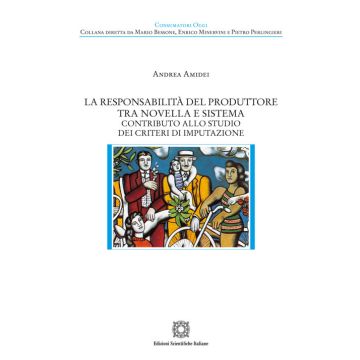 La responsabilità del produttore tra novella e sistema