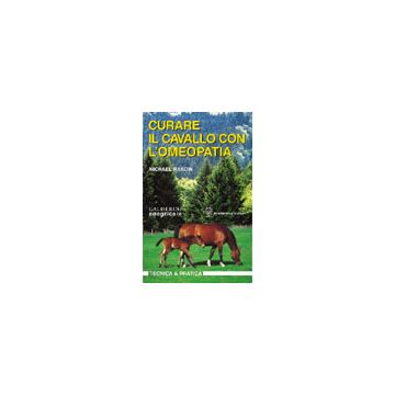 Curare il cavallo con l’omeopatia. 1/ed. [Rakow M. - Edagricole]