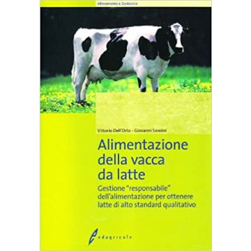 L'alimentazione responsabile della vacca da latte. Gestione responsabile dell'alimentazione per ottenere latte di alto standard qualitativo