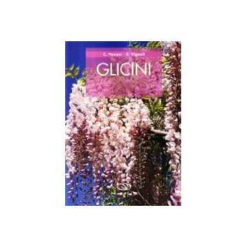 Glicini 1/Ed. [Pavoni C. - Edagricole]