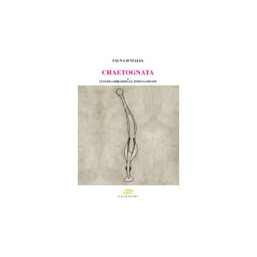 Chaetognatha Fauna d'Italia Vol. XXXIX 1/Ed. [Ghirardelli E. - Edagricole]