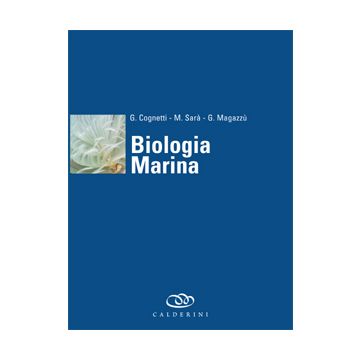 Biologia Marina 2/Ed. [Cognetti G. - Edagricole]