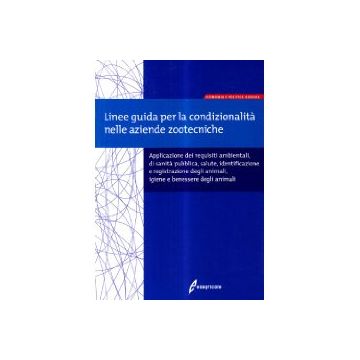 Linee guida per la condizionalità nelle aziende zootecniche 1/Ed. [Serraino A. - Edagricole]