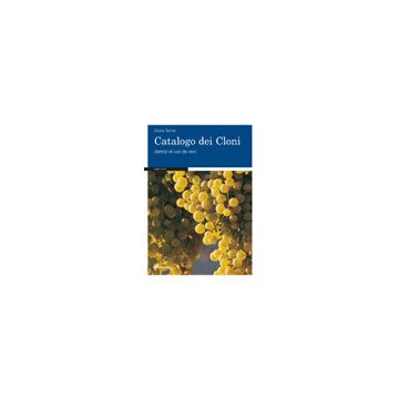 Catalogo dei Cloni. Varietà di uva da vino  Tamai Giulia  Edagricole / Il Sole 24 Ore  9788850653003