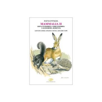 Mammalia II. Erinaceomorpha, soricomorpha, lagomorpha, rodentia (Fauna d'Italia). 1/Ed. [Amori G. - Edagricole]
