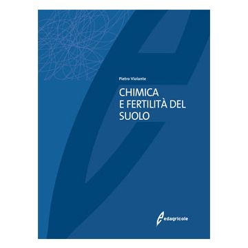 Chimica e fertilità del suolo  Violante Pietro  Edagricole / Il Sole 24 Ore  9788850654178