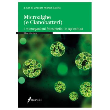 Microalghe (e cianobatteri). I microrganismi fotosintetici in agricoltura